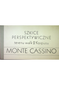 Monte Cassino Szkice perspektywiczne terenu walk 2 Korpusu reprint 1944