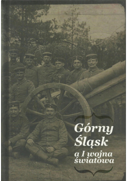 Górny Śląsk a I wojna światowa