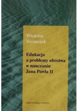 Edukacja A Problemy Ubóstwa W Nauczaniu Jana Pawła II