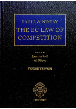 Faull and Nikpay The EC Law of Competition