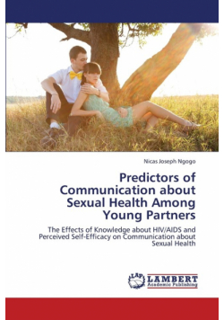 Predictors of Communication about Sexual Health Among Young Partners