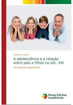 A adolescência e a relação entre pais e filhos no séc. XXI