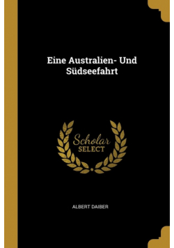 Eine Australien- Und Südseefahrt