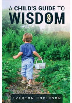 A Child's Guide to Wisdom