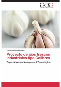 Proyecto de ajos frescos industriales tipo Calibres