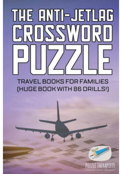 The Anti-Jetlag Crossword Puzzle | Travel Books for Families (Huge Book with 86 Drills!)