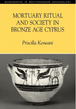 Mortuary Ritual and Society in Bronze Age Cyprus