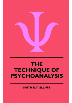 The Technique Of Psychoanalysis