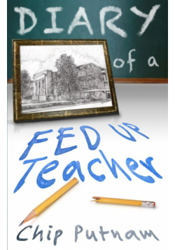 Diary of a Fed Up Teacher