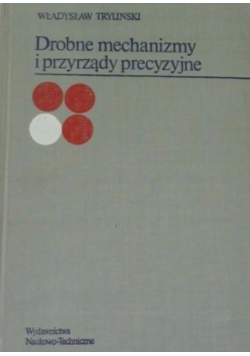 Drobne mechanizmy i przyrządy precyzyjne