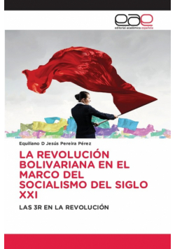 La Revolución Bolivariana En El Marco Del Socialismo Del Siglo Xxi