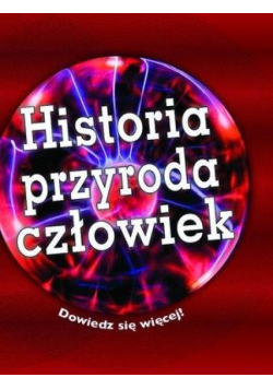 Historia, przyroda, człowiek