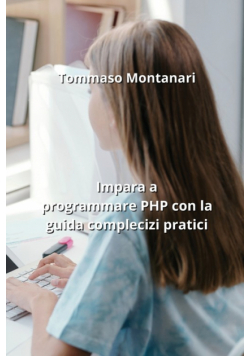 Impara a programmare PHP con la guida complecizi pratici