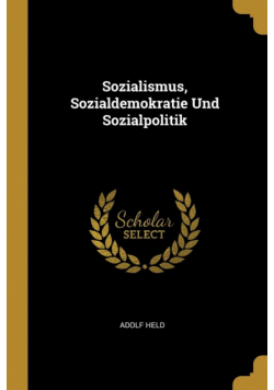 Sozialismus, Sozialdemokratie Und Sozialpolitik