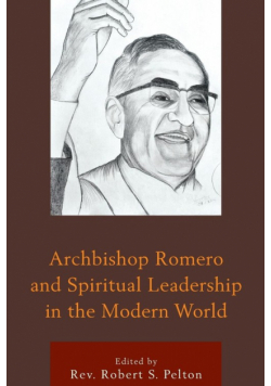 Archbishop Romero and Spiritual Leadership in the Modern World