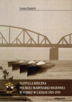 Flotylla rzeczna polskiej marynarki wojennej w Pińsku w latach 1925 1935