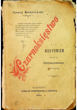 Czarnoksięstwo i medyumizm1896 r.