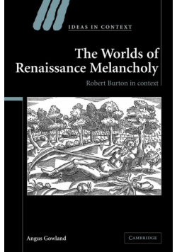 The Worlds of Renaissance Melancholy