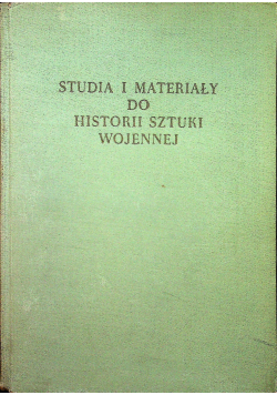Studia i materiały do historii sztuki wojennej tom 3