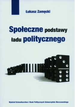 Społeczne podstawy ładu politycznego