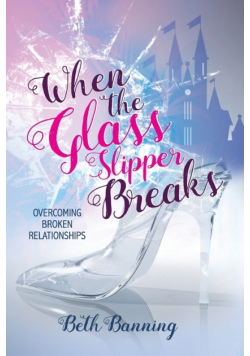 When the Glass Slipper Breaks