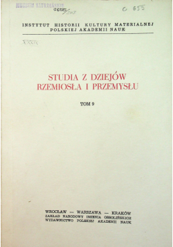 Studia z dziejów rzemiosła i przemysłu Tom 9