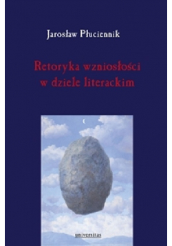 Retoryka wzniosłości w dziele literackim