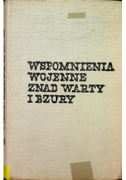Wspomnienia wojenne znad Warty i Bzury