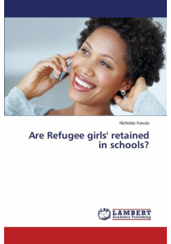 Are Refugee girls' retained in schools?