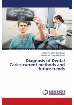Diagnosis of Dental Caries;current methods and future trends