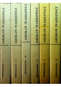 Iwaszkiewicz Opowiadania tom 1 do 6