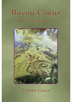 Bayou Coeur and Other Stories