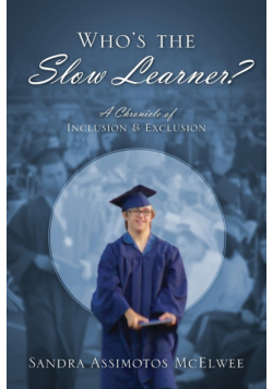 Who's the Slow Learner? A Chronicle of Inclusion and Exclusion