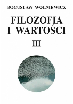 Filozofia i wartości T.3