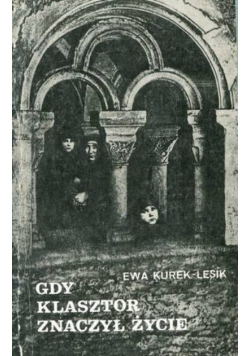 Gdy klasztor znaczył życie