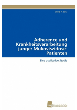 Adherence und Krankheitsverarbeitung junger Mukoviszidose-Patienten