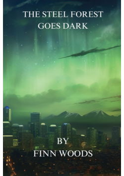 The Steel Forest Goes Dark