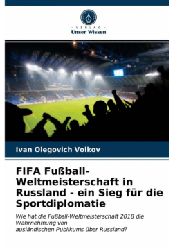 FIFA Fußball-Weltmeisterschaft in Russland - ein Sieg für die Sportdiplomatie