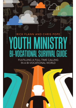 Youth Ministry Bi-Vocational Survival Guide