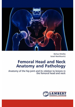 Femoral Head and Neck Anatomy and Pathology