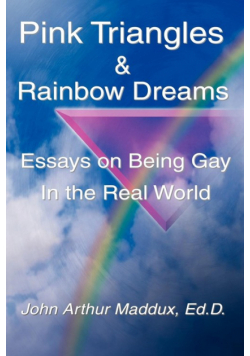 Pink Triangles and Rainbow Dreams