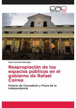 Reapropiación de los espacios públicos en el gobierno de Rafael Correa