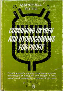 Comining oxygen and hydrocarbons for profit