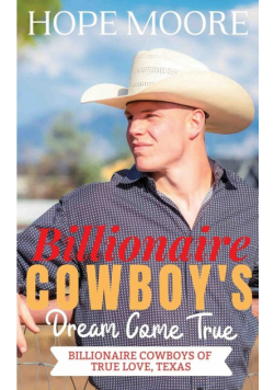 Billionaire Cowboy's Dream Come True