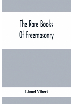 The Rare Books Of Freemasonry
