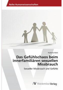 Das Gefühlschaos beim innerfamiliären sexuellen Missbrauch