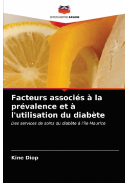 Facteurs associés à la prévalence et à l'utilisation du diabète
