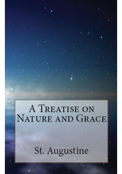 A Treatise on Nature and Grace