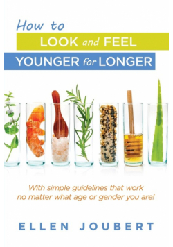 How to Look and Feel Younger for Longer