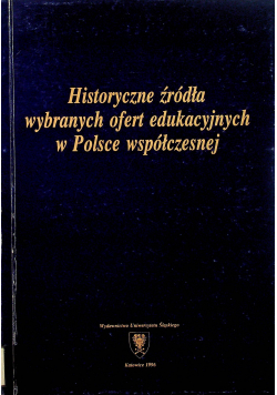 Historyczne źródła wybranych ofert edukacyjnych w Polsce współczesnej